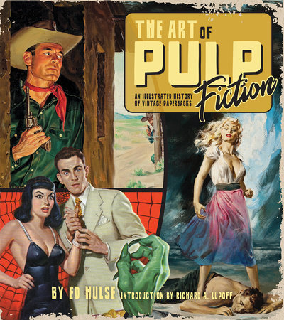 The Art of Pulp Fiction: An Illustrated History of Vintage Paperbacks:  9781684057993