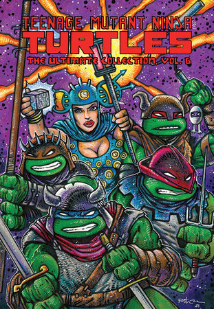 Teenage Mutant Ninja Turtles: The Ultimate Collection, Vol. 6 by Kevin  Eastman, Peter Laird: 9781684058570 | PenguinRandomHouse.com: Books