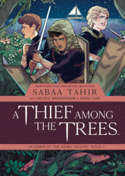 A Thief Among the Trees: An Ember in the Ashes Graphic Novel 