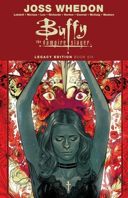 Couverture : Buffy the Vampire Slayer Legacy Edition Book 6