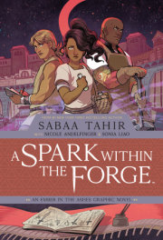 A Spark Within the Forge: An Ember in the Ashes Graphic Novel 