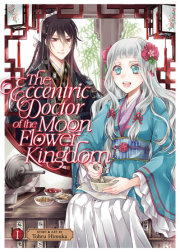 The Eccentric Doctor of the Moon Flower Kingdom Vol. 1 