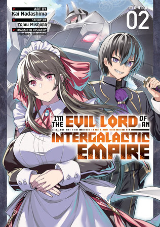 I'm the Evil Lord of an Intergalactic Empire! (Manga) Vol. 2 by