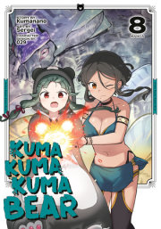 Kuma Kuma Kuma Bear (Manga) Vol. 8 