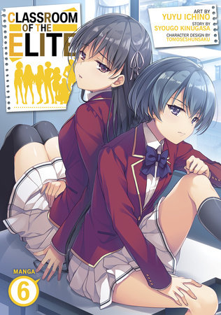 Classroom of the Elite (Manga) Vol. 3 by Syougo Kinugasa; Illustrated by  Yuyu Ichino; Character Designs by Tomoseshunsaku