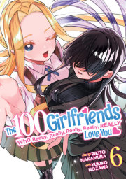 The 100 Girlfriends Who Really, Really, Really, Really, Really Love You Vol. 6 