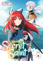 A Tale of the Secret Saint (Manga) Vol. 6 