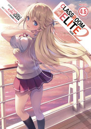 Classroom of the Elite: Year 2 (Light Novel) Vol. 4.5 