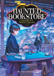 The Haunted Bookstore - Gateway to a Parallel Universe (Light Novel) Vol. 7 