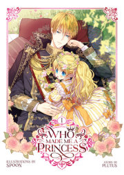 Who Made Me a Princess Vol. 1 