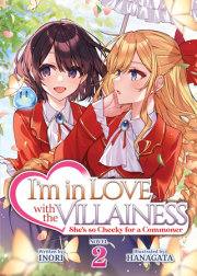 I'm in Love with the Villainess: She's so Cheeky for a Commoner (Light Novel) Vol. 2 