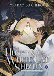 The Husky and His White Cat Shizun: Erha He Ta De Bai Mao Shizun (Novel) Vol. 7 