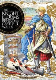 The Knight Blooms Behind Castle Walls Vol. 3 