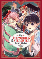My Stepmother and Stepsisters Aren't Wicked Vol. 2 