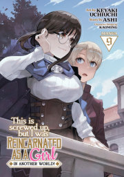 This Is Screwed Up, but I Was Reincarnated as a GIRL in Another World! (Manga) Vol. 9 