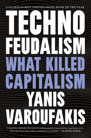 TECNOFEUDALISMO. EL SIGILOSO SUCESOR DEL CAPITALISMO. VAROUFAKIS YANIS.  9788423436750 Librerías Picasso