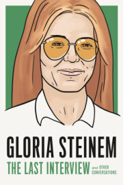 Gloria Steinem: The Last Interview 
