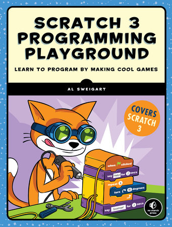 Scratch 3 Programming Playground by Al Sweigart: 9781718500211 |  : Books