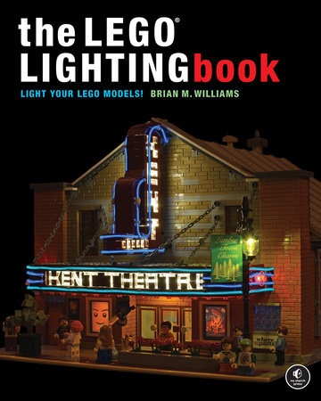 The LEGO Lighting Book by Brian M Williams 9781718500846 PenguinRandomHouse Books