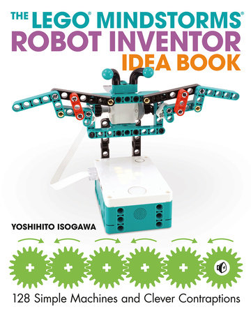 indstudering Årligt Monumental The LEGO MINDSTORMS Robot Inventor Idea Book by Yoshihito Isogawa:  9781718501775 | PenguinRandomHouse.com: Books