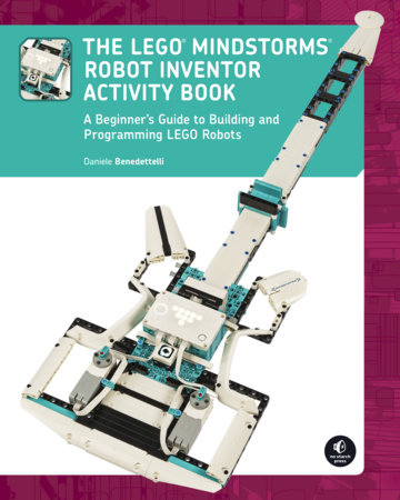 Achternaam slank schrobben The LEGO MINDSTORMS Robot Inventor Activity Book by Daniele Benedettelli:  9781718501812 | PenguinRandomHouse.com: Books