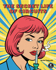 The Secret Life of Circuits 