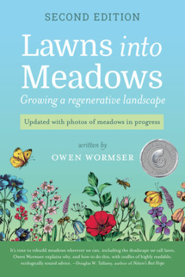 Lawns Into Meadows, 2nd Edition - Author Owen Wormser