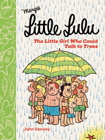 Couverture : Little Lulu: the Little Girl Who Could Talk to Trees