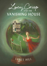 Lucy Crisp and the Vanishing House 