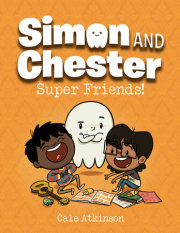 Super Friends! (Simon and Chester Book #4) 