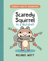 Cover of Scaredy Squirrel in a Nutshell cover