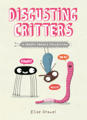 Disgusting Critters: A Creepy Crawly Collection 