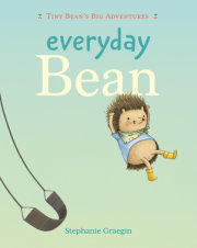 Everyday Bean (Tiny Bean's Big Adventures, Book #1) 