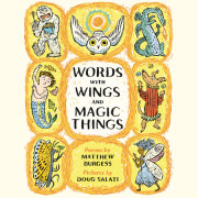 Words with Wings and Magic Things 