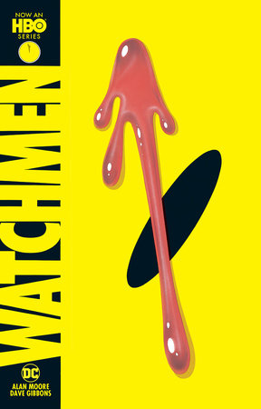 Watchmen (2019 Edition) by Alan Moore: 9781779501127 |  PenguinRandomHouse.com: Books