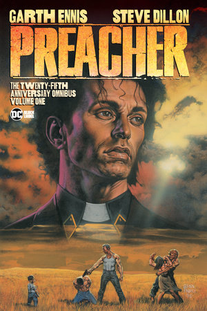 Preacher The 25th Anniversary Omnibus Vol. 1 by Garth Ennis