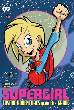 Couverture : Supergirl: Cosmic Adventures in the 8th Grade