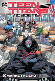 Teen Titans Academy Vol. 1: X Marks The Spot