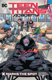 Teen Titans Academy Vol. 1: X Marks The Spot 