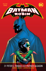 Batman and Robin by Peter J. Tomasi and Patrick Gleason Book One 