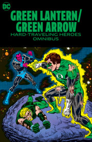 Green Lantern/Green Arrow: Hard Travelin' Heroes Omnibus 