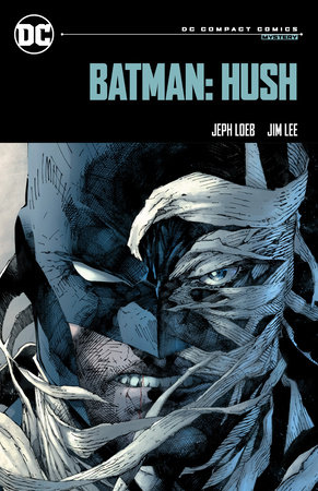 Batman: Hush: DC Compact Comics Edition