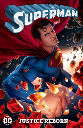 Superman Vol. 3: Justice Reborn by Joshua Williamson: 9781779528537 |  PenguinRandomHouse.com: Books