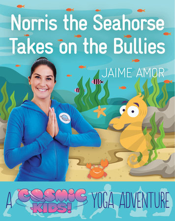 Norris the Seahorse Takes on the Bullies by Jaime Amor: 9781780289564 |  : Books