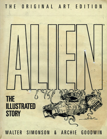 ALIEN: A HISTORIA ILUSTRADA - 1ªED.(2019) - Archie Goodwin - Livro