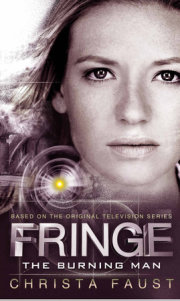 Fringe - The Burning Man (Novel #2) 