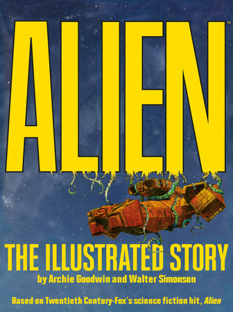 ALIEN: A HISTORIA ILUSTRADA - 1ªED.(2019) - Archie Goodwin - Livro