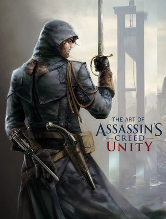  The Art of Assassin's Creed: Unity: 9781781166901