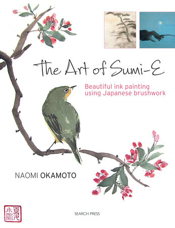 The Art of Sumi-e by Naomi Okamoto: 9781782211440