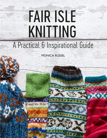 Fair Isle Knitting By Monica Russel 9781782215806